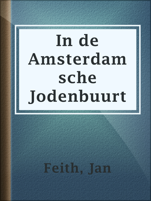 Title details for In de Amsterdamsche Jodenbuurt by Jan Feith - Wait list